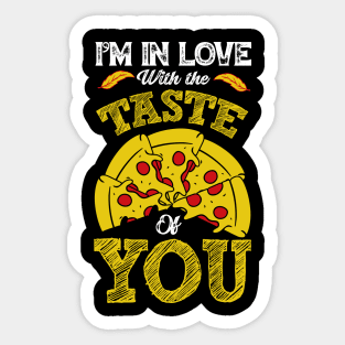 I Am in Love with the Taste of YOU Sticker